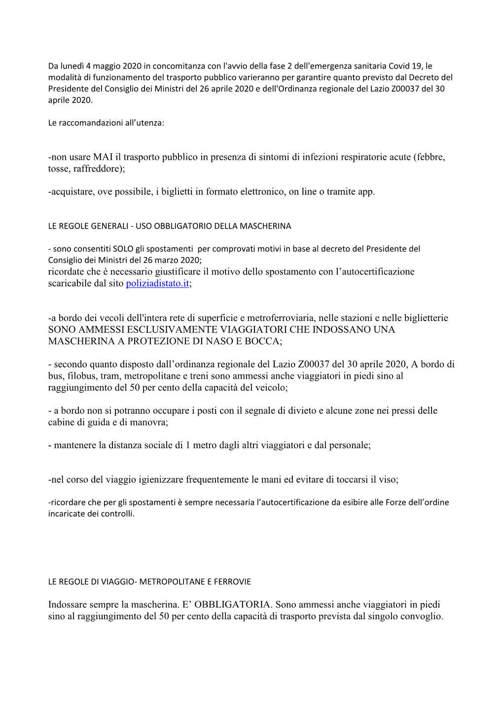 Non Usare MAI Il Trasporto Pubblico in Presenza Di Sintomi Di Infezioni Respiratorie Acute (Febbre, Tosse, Raffreddore); -Acqui