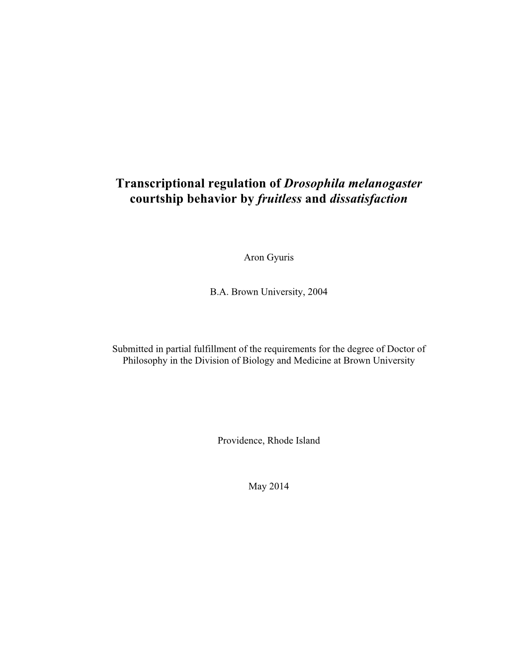 Transcriptional Regulation of Drosophila Melanogaster Courtship Behavior by Fruitless and Dissatisfaction