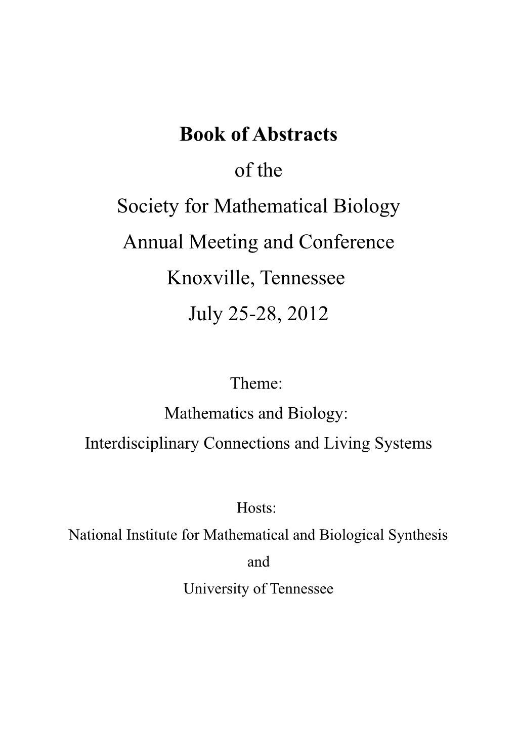 Society for Mathematical Biology Annual Meeting and Conference Knoxville, Tennessee July 25-28, 2012