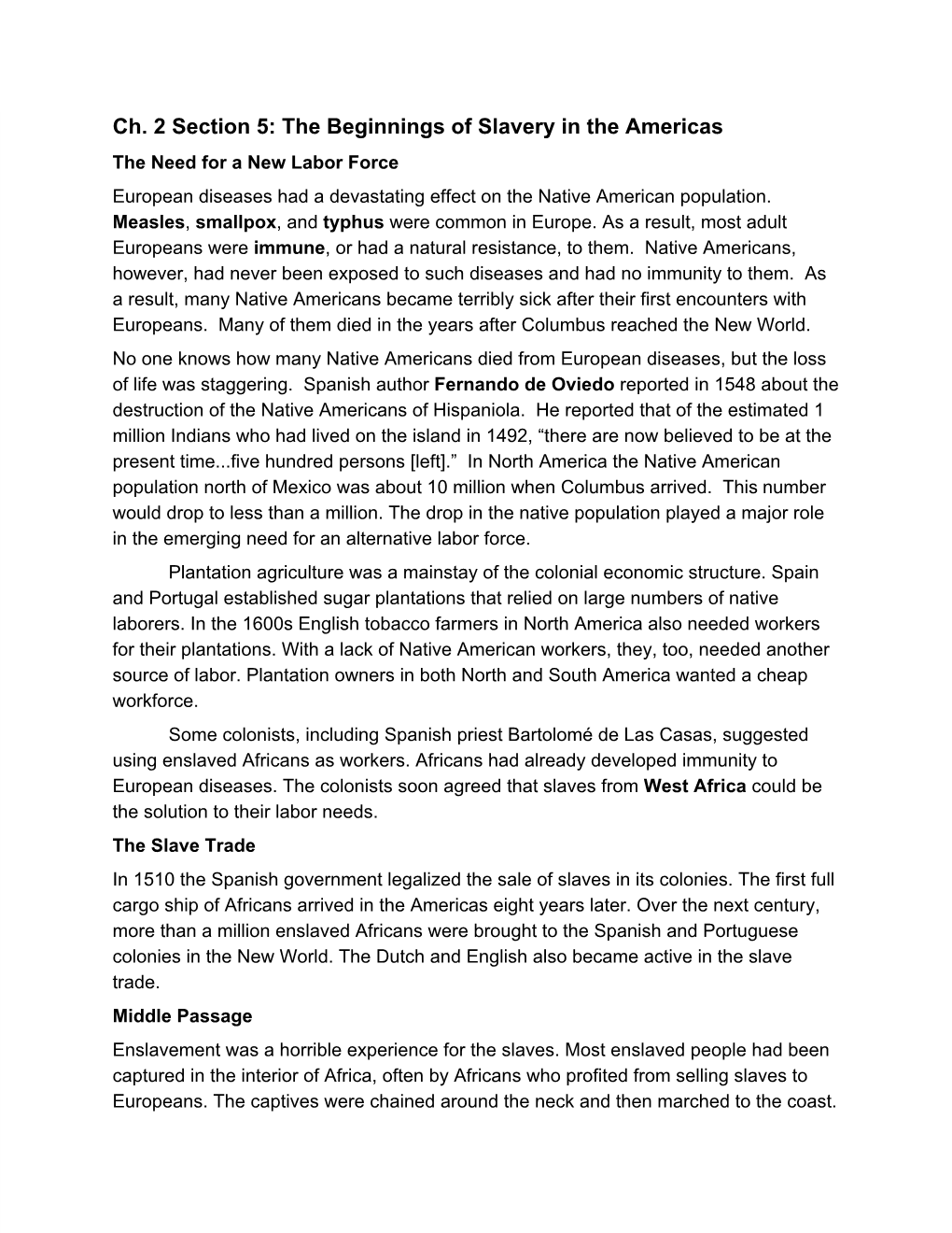 Ch. 2 Section 5: the Beginnings of Slavery in the Americas the Need for a New Labor Force European Diseases Had a Devastating Effect on the Native American Population