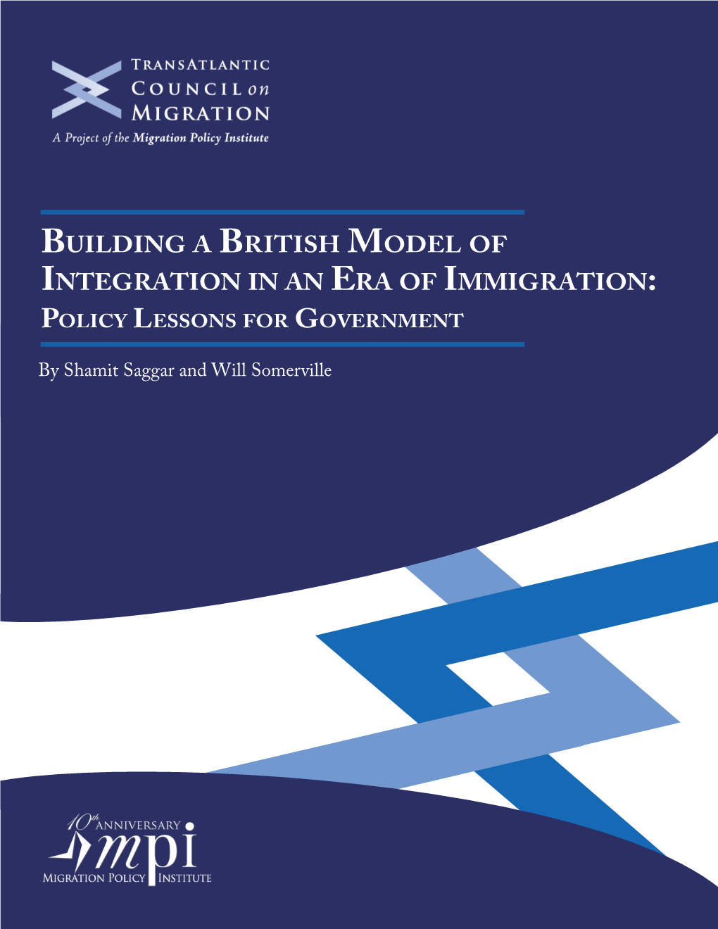 Building a British Model of Integration in an Era of Immigration: Policy Lessons for Government