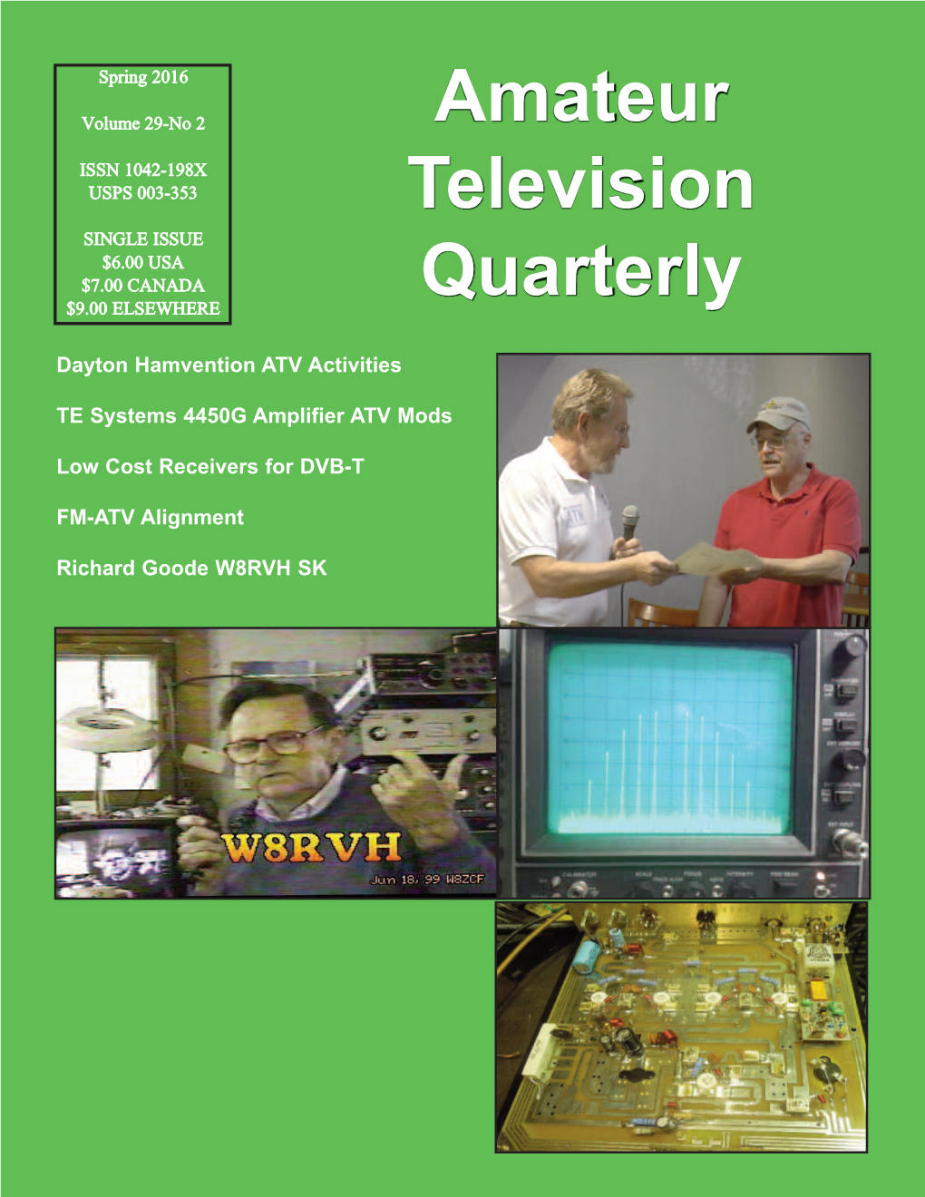 Amateur Television Quarterly 3 AMATEUR Amateur Television Quarterly TELEVISION TABLE of CONTENTS QUARTERLY Sync Buzz Editorial