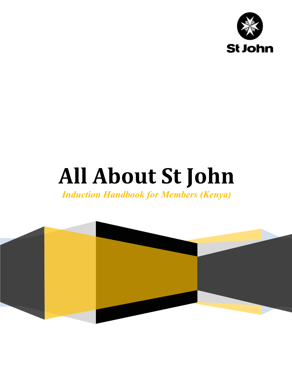 All About St John – Induction Handbook for Members Kenya