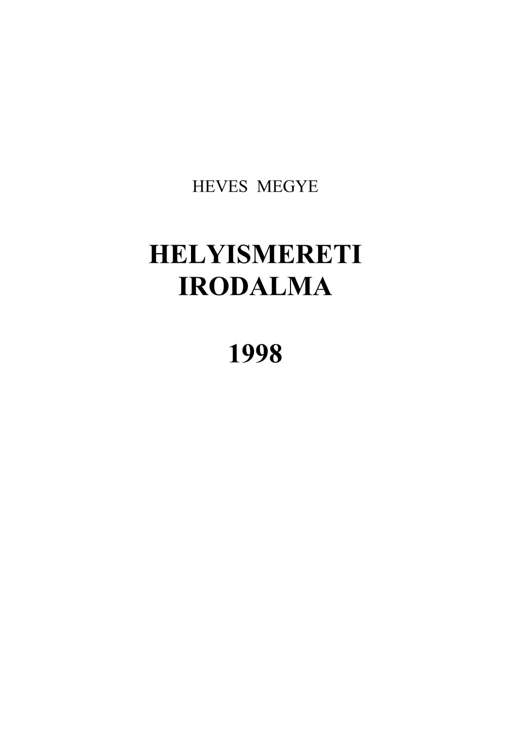 Heves Megye Helyismereti Irodalma 1998