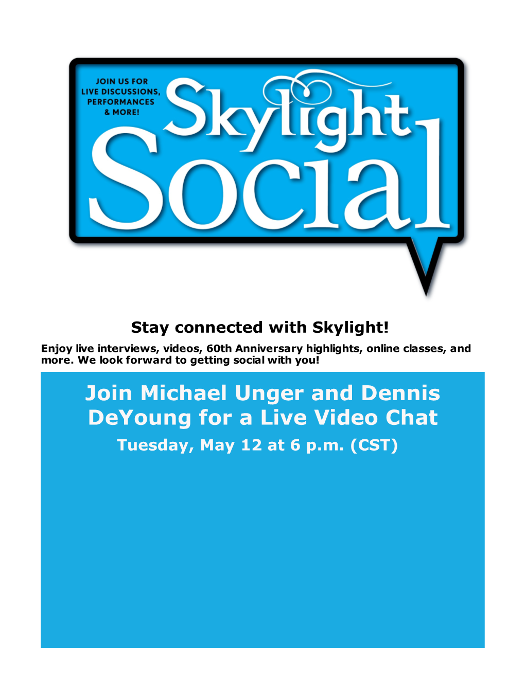Skylight Sings Spotlight on Dennis Deyoung