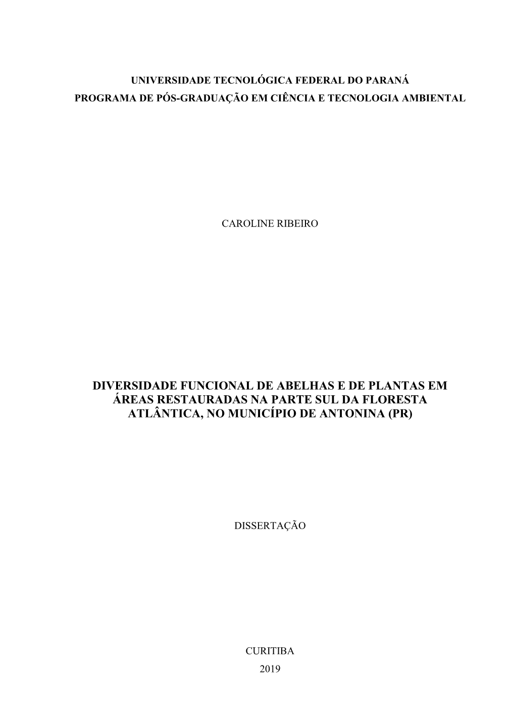 Diversidade Funcional De Abelhas E De Plantas Em Áreas Restauradas Na Parte Sul Da Floresta Atlântica, No Município De Antonina (Pr)