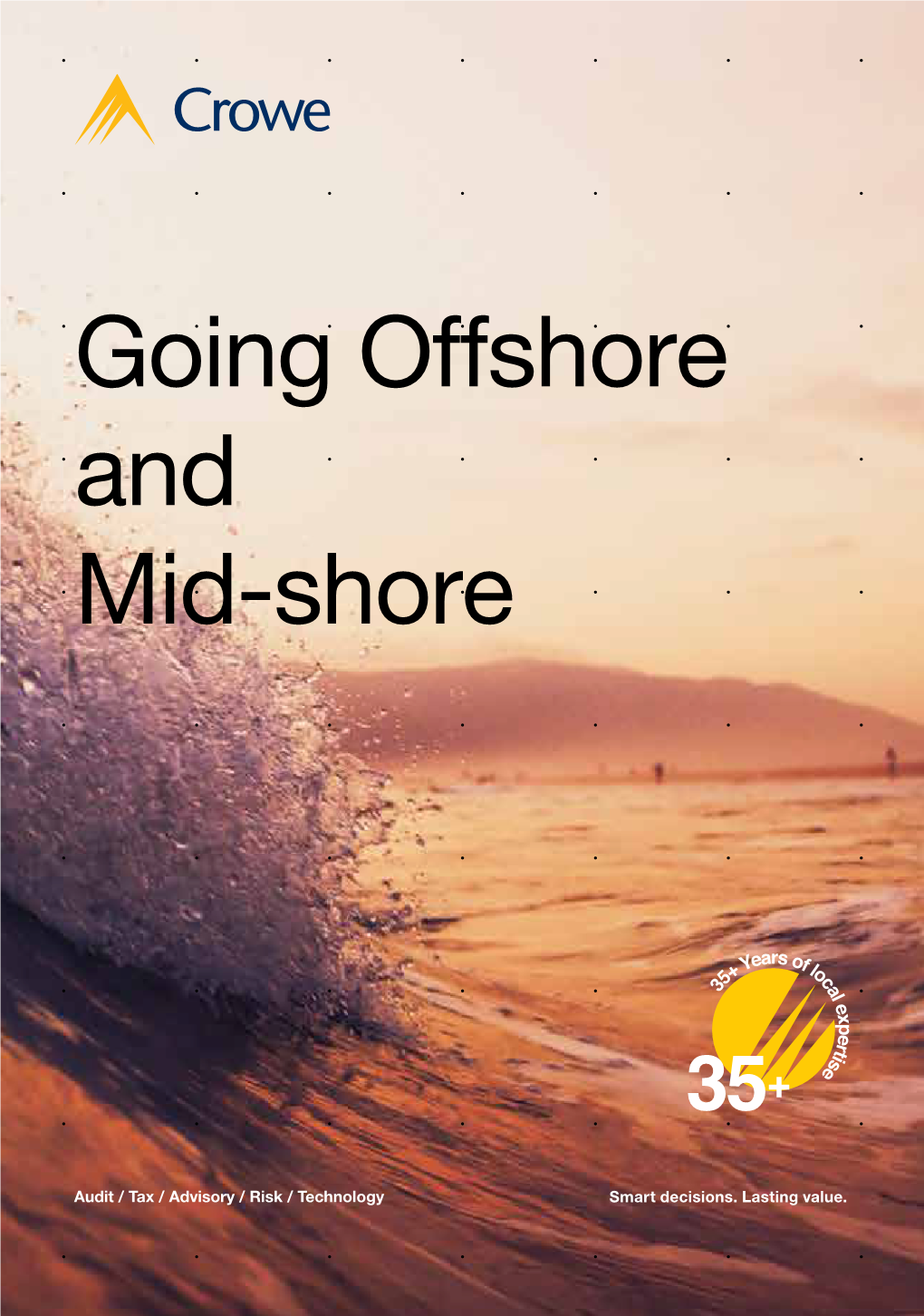 Going Offshore and Mid-Shore