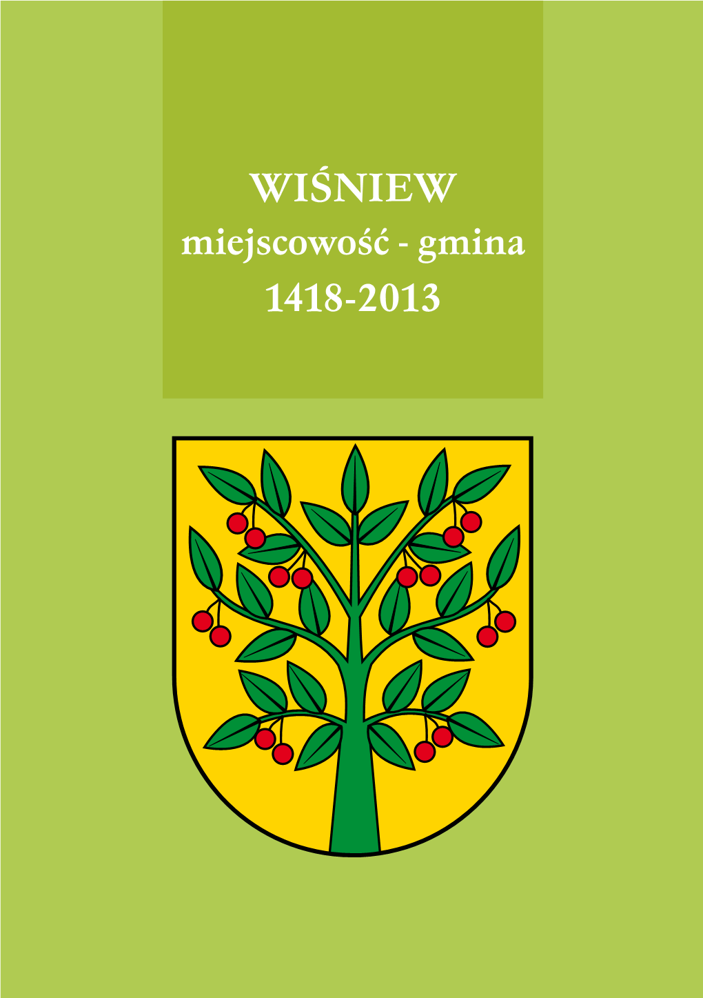 WIŚNIEW Miejscowość - Gmina 1418-2013 WIŚNIEW Miejscowość - Gmina 1418-2013