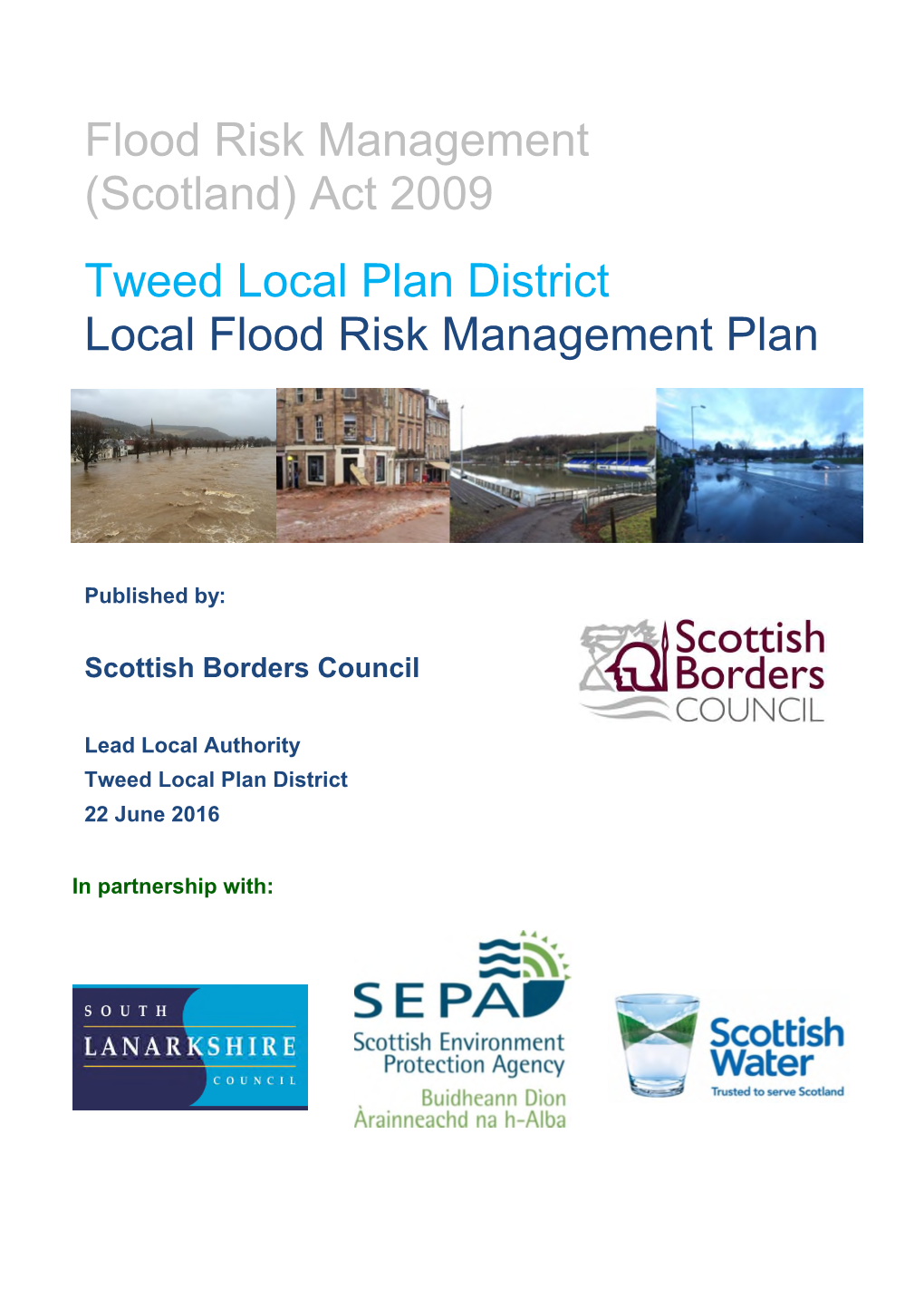 Flood Risk Management (Scotland) Act 2009 Tweed Local Plan District Local Flood Risk Management Plan