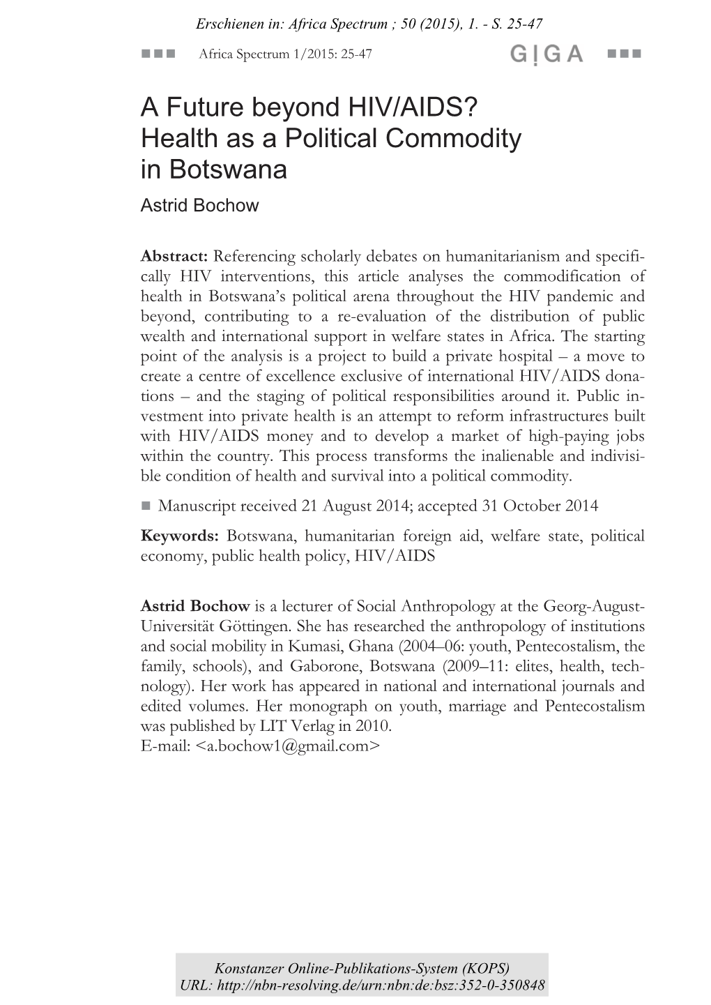 A Future Beyond HIV/AIDS? Health As a Political Commodity in Botswana Astrid Bochow