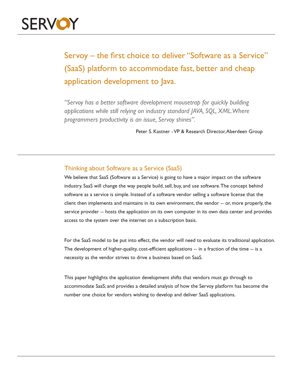 Servoy – the First Choice to Deliver “Software As a Service” (Saas) Platform to Accommodate Fast, Better and Cheap Application Development to Java