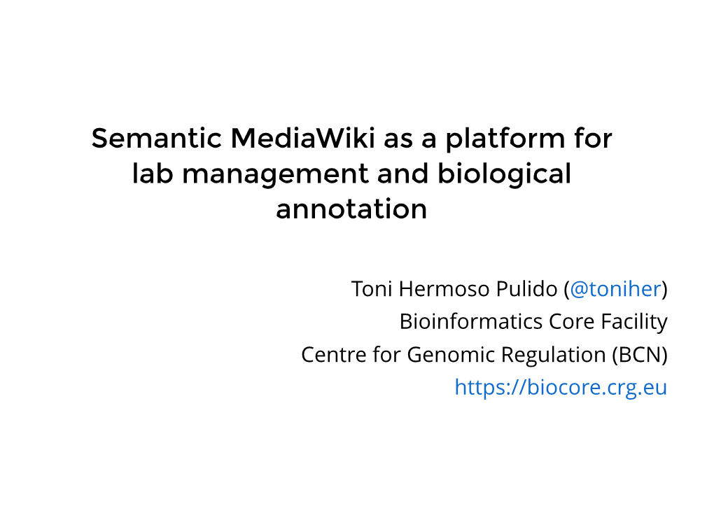 Semantic Mediawiki As a Platform for Lab Management and Biological Annotation
