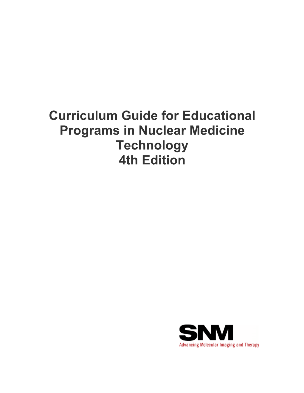 Curriculum Guide for Educational Programs in Nuclear Medicine Technology 4Th Edition