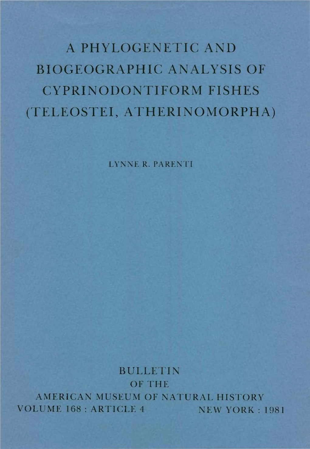 A Phylogenetic and Biogeographic Analysis of Cyprinodontiform Fishes (Teleostei, Atherinomorpha)