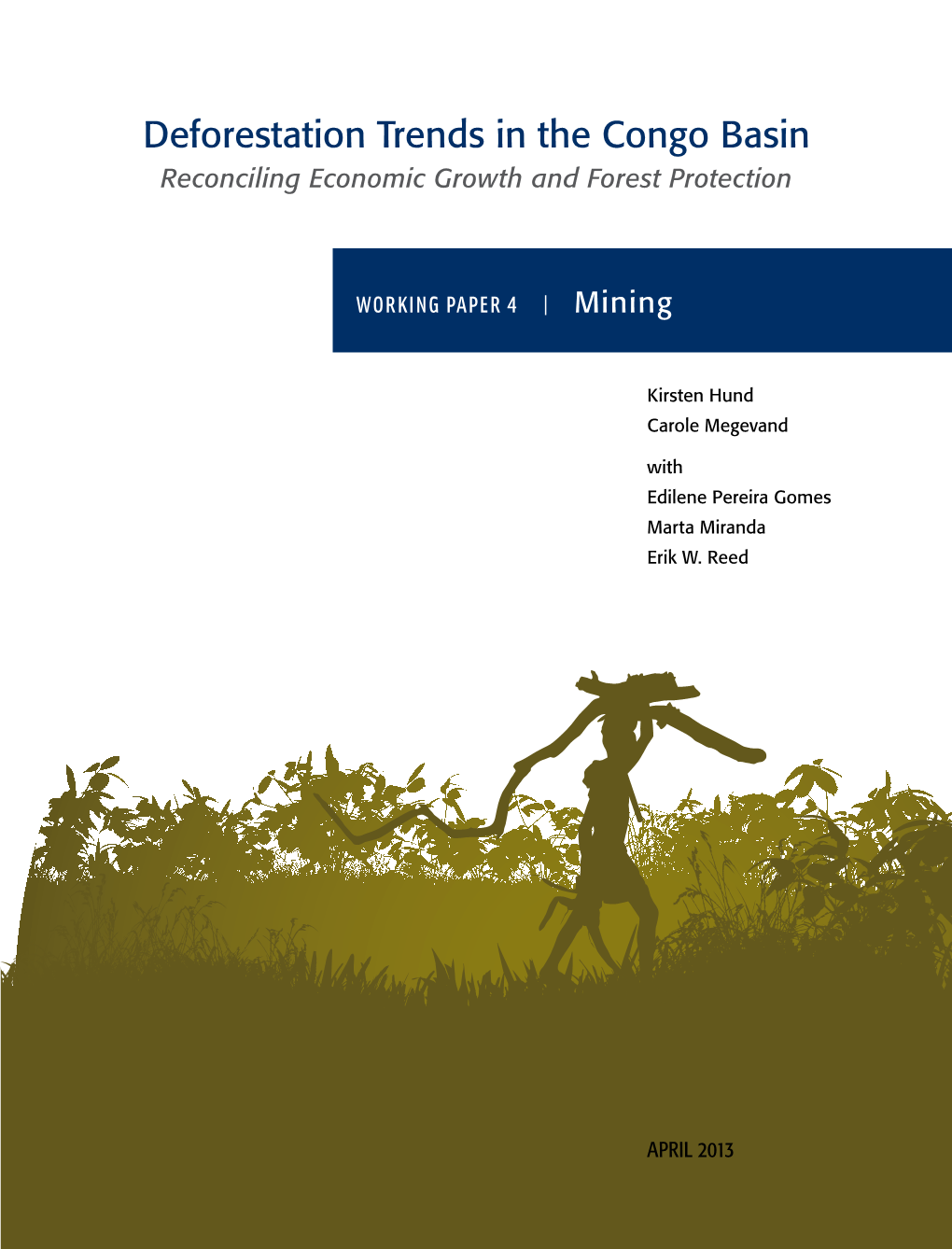 Deforestation Trends in the Congo Basin Reconciling Economic Growth and Forest Protection