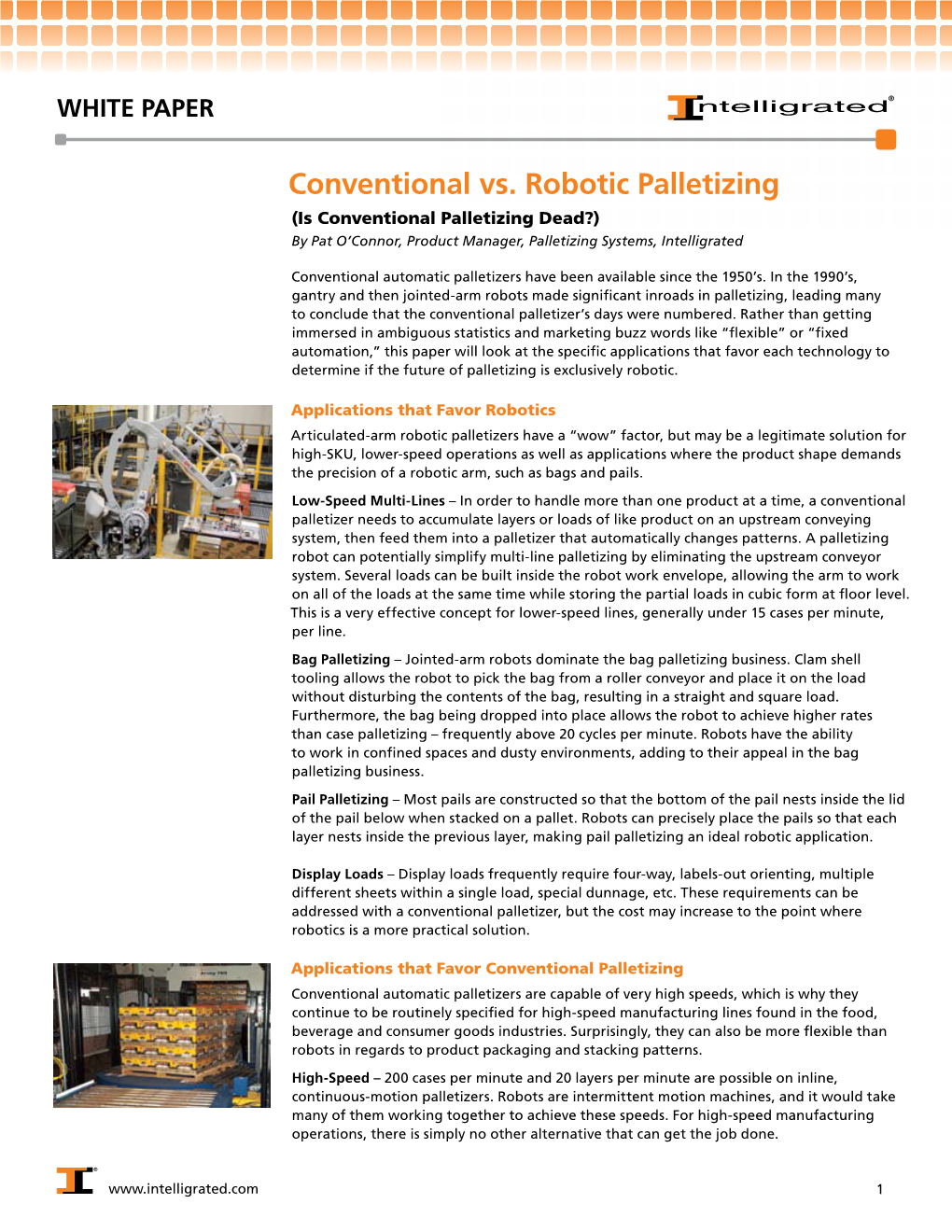 Conventional Vs. Robotic Palletizing (Is Conventional Palletizing Dead?) by Pat O’Connor, Product Manager, Palletizing Systems, Intelligrated