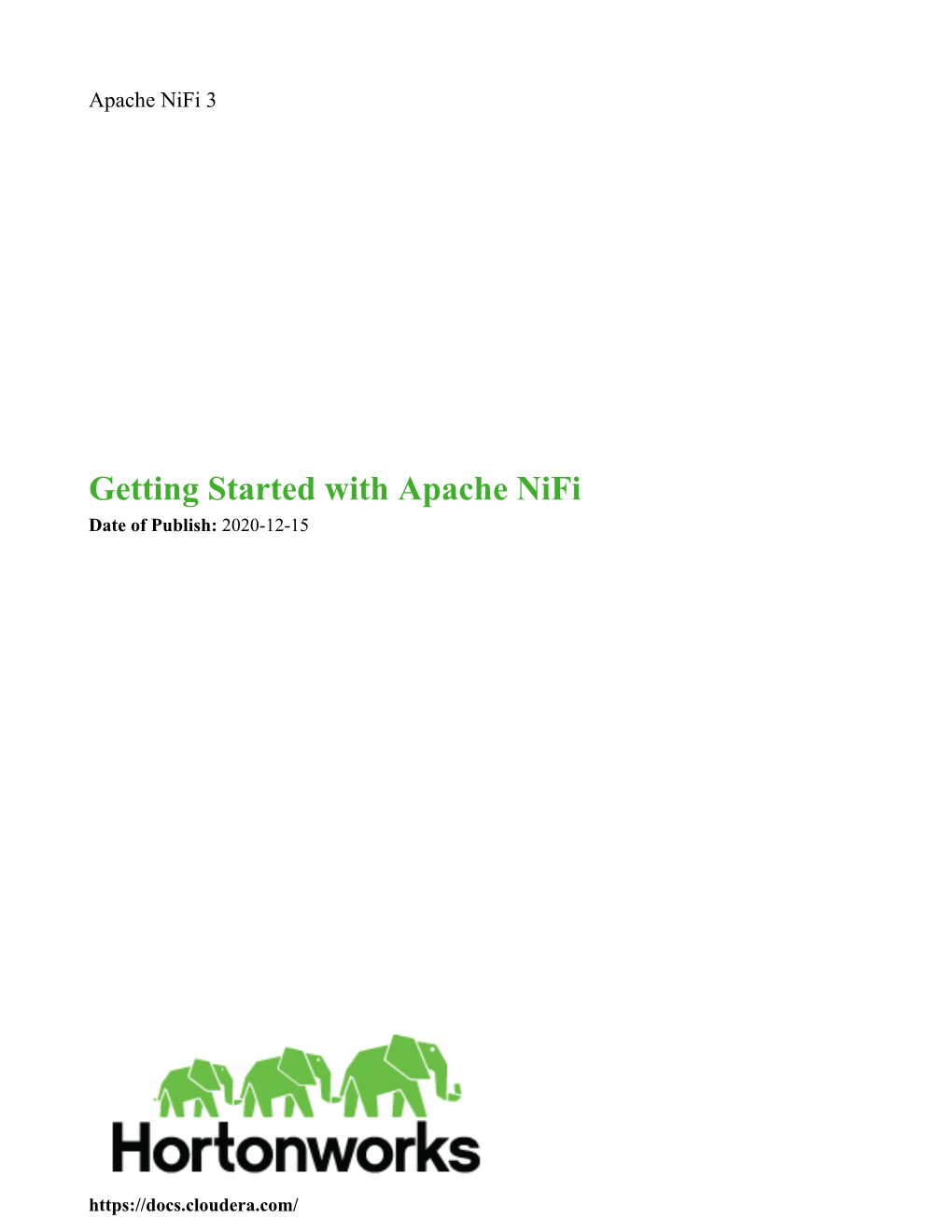 Getting Started with Apache Nifi Date of Publish: 2020-12-15