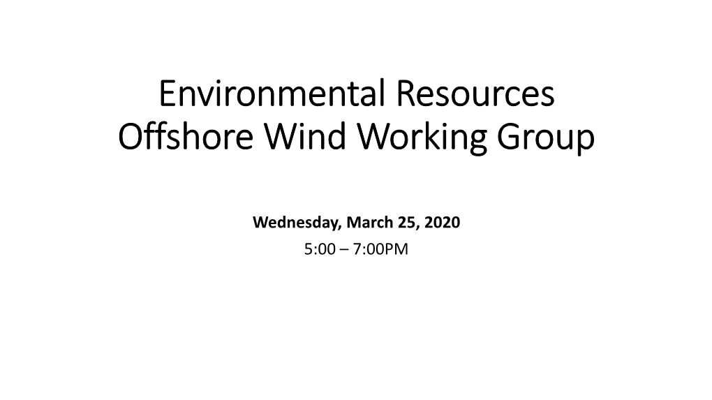 Environmental Resources Offshore Wind Working Group