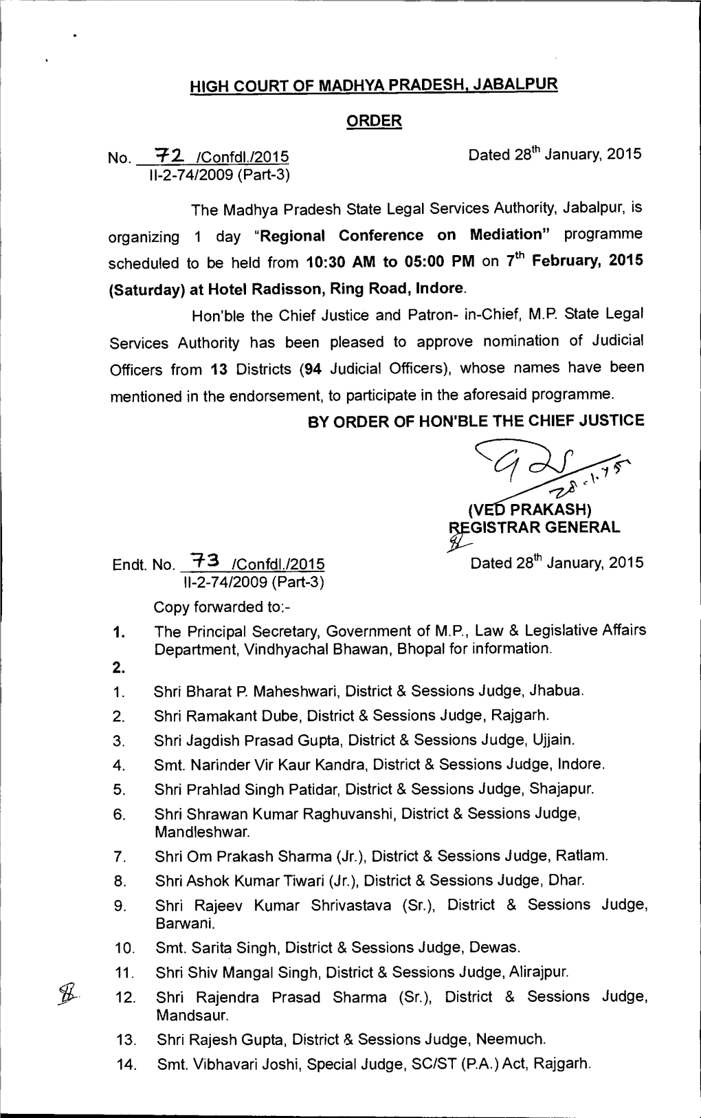 Regional Conference on Mediation" Programme Scheduled to Be Held from 10:30 AM to 05:00 PM on 7Th February, 2015 (Saturday) at Hotel Radisson, Ring Road, Indore