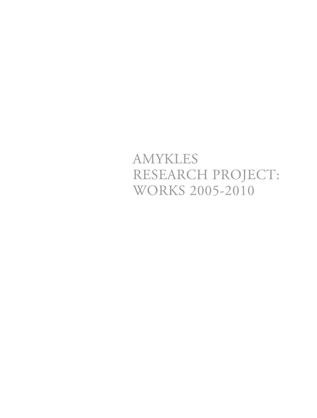 Amykles Research Project: Works 2005-2010 Archaeological Workshop