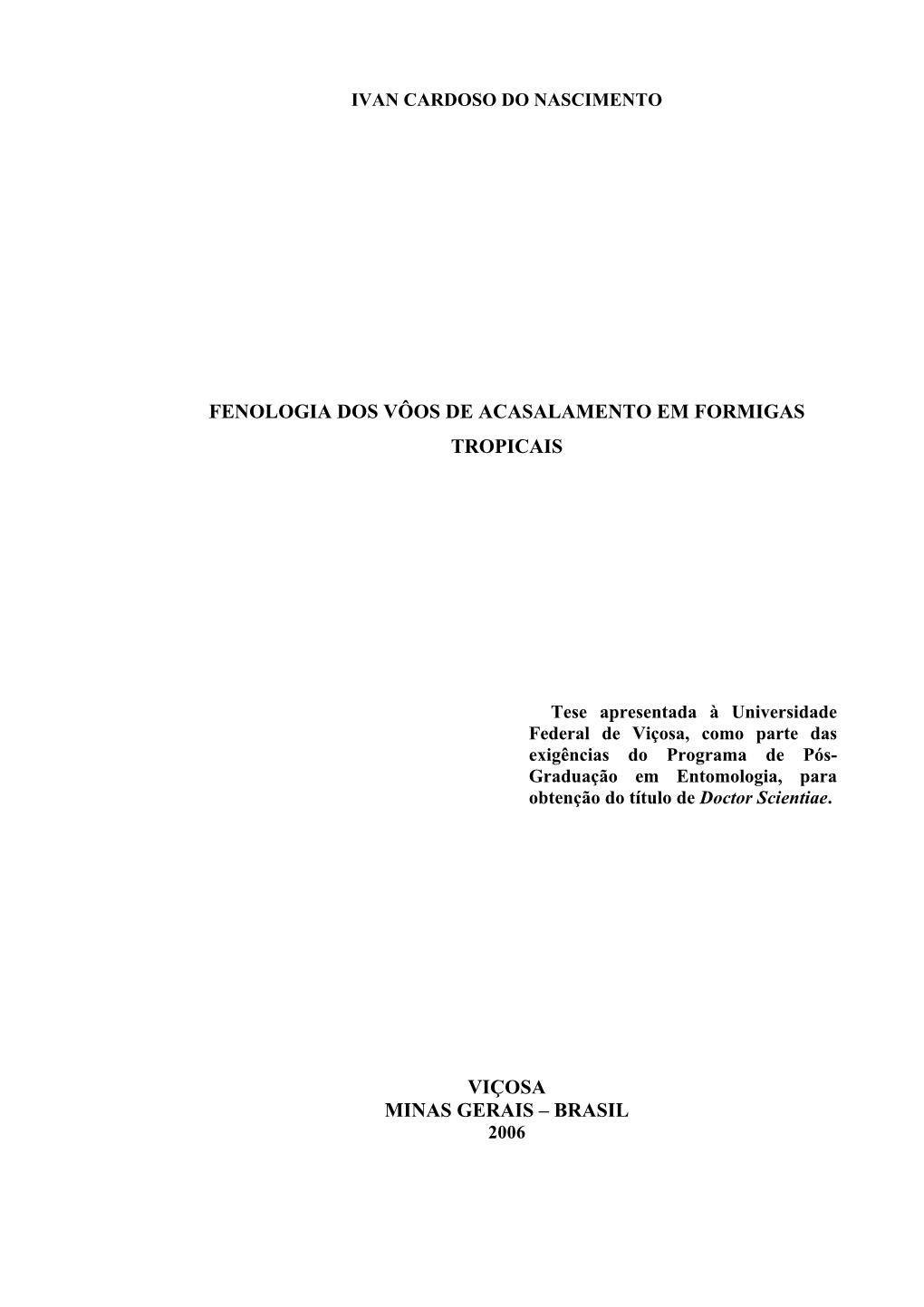 Fenologia Dos Vôos De Acasalamento Em Formigas Tropicais