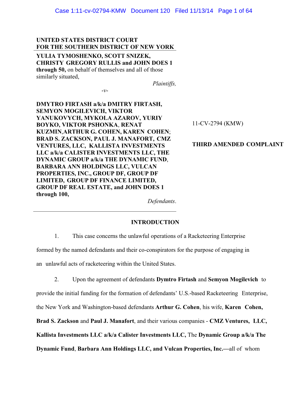 UNITED STATES DISTRICT COURT for the SOUTHERN DISTRICT of NEW YORK YULIA TYMOSHENKO, SCOTT SNIZEK, CHRISTY GREGORY RULLIS and JO