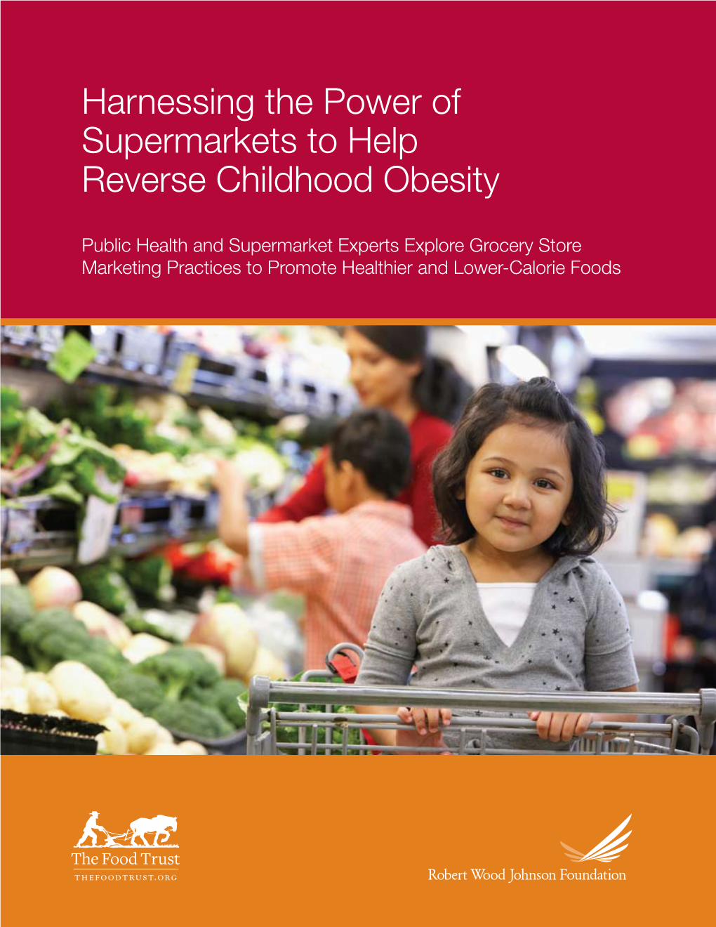 Harnessing the Power of Supermarkets to Help Reverse Childhood Obesity