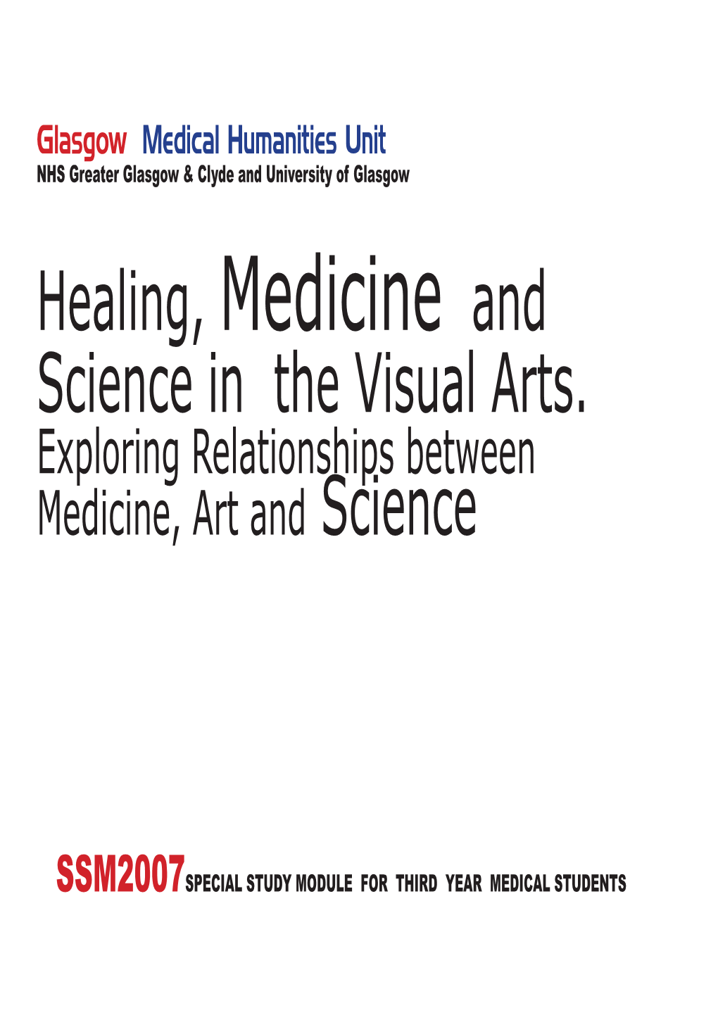 Healing, Medicine and Science in the Visual Arts. Exploring Relationships Between Medicine, Art and Science