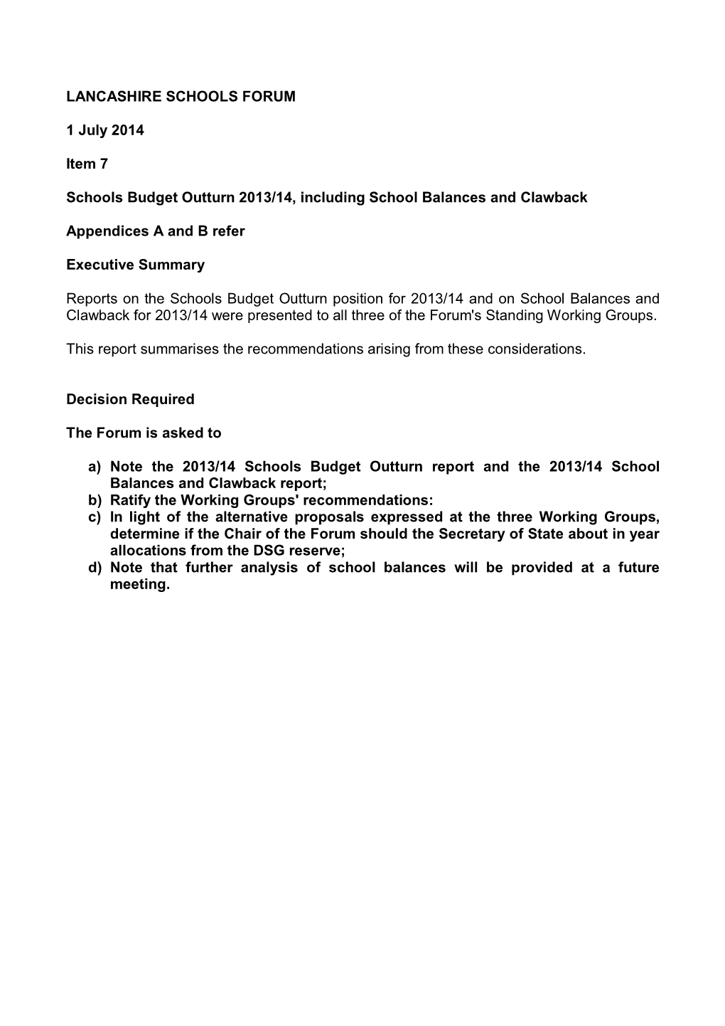 LANCASHIRE SCHOOLS FORUM 1 July 2014 Item 7 Schools Budget