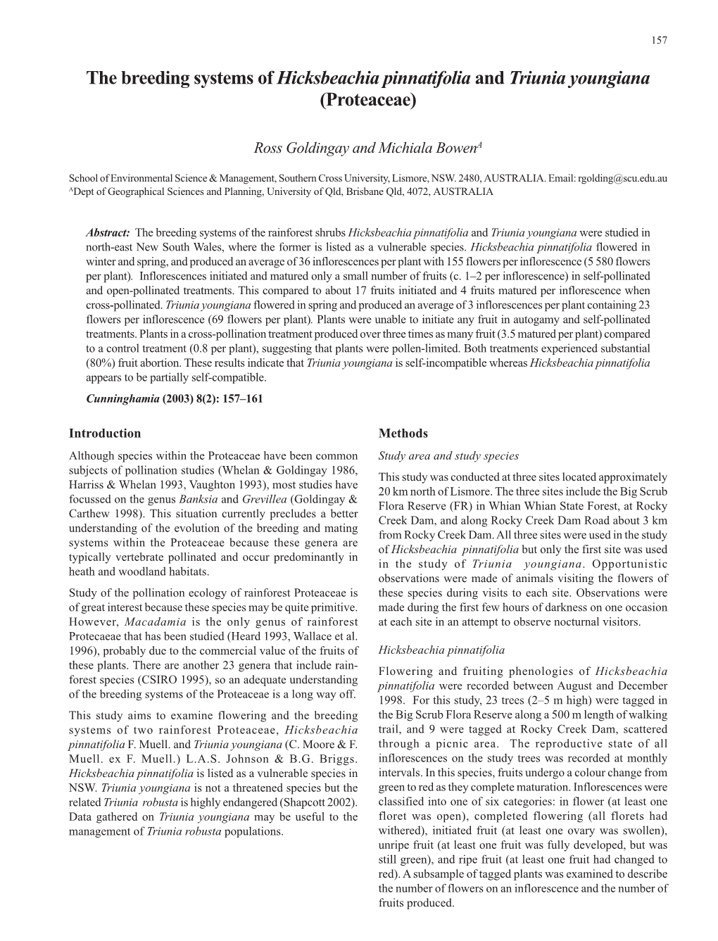 The Breeding Systems of Hicksbeachia Pinnatifolia and Triunia Youngiana (Proteaceae)