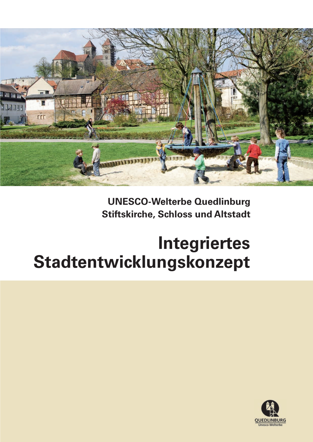 Integriertes Stadtentwicklungskonzept Impressum Herausgeber Stadt Quedlinburg Oberbürgermeister Dr