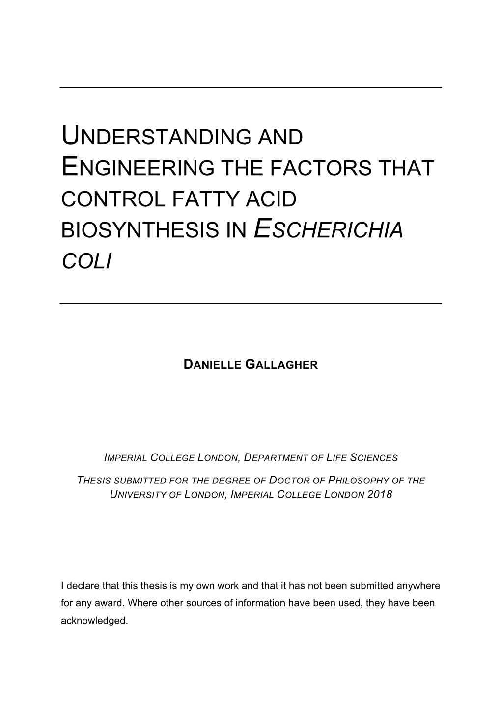 Understanding and Engineering the Factors That Control Fatty Acid Biosynthesis in Escherichia Coli