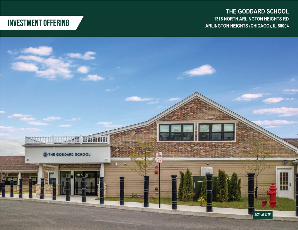 THE GODDARD SCHOOL 1316 NORTH ARLINGTON HEIGHTS RD Investment Offering ARLINGTON HEIGHTS (CHICAGO), IL 60004