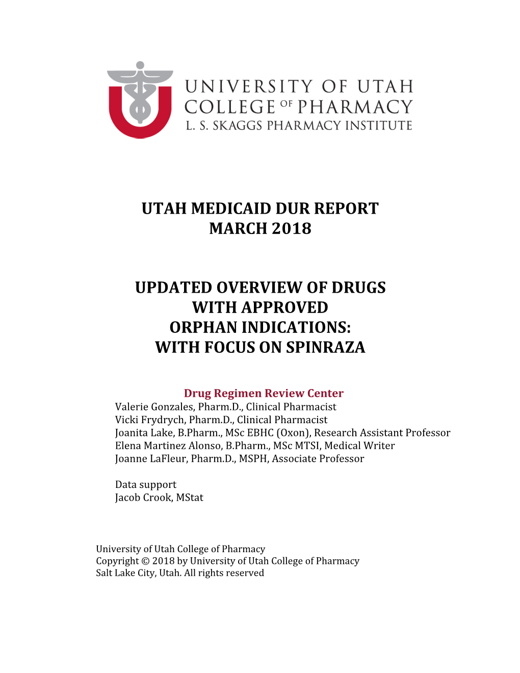 Utah Medicaid Dur Report March 2018 Updated Overview of Drugs with Approved Orphan Indications: with Focus on Spinraza