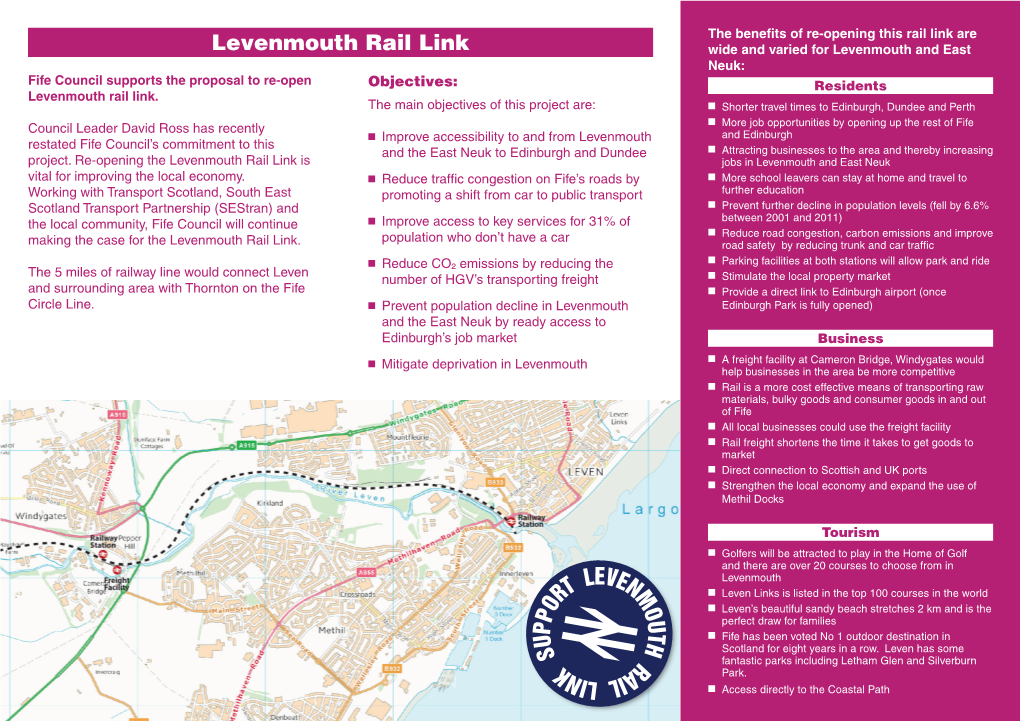 Levenmouth Rail Link Wide and Varied for Levenmouth and East Neuk: Fife Council Supports the Proposal to Re-Open Objectives: Residents Levenmouth Rail Link