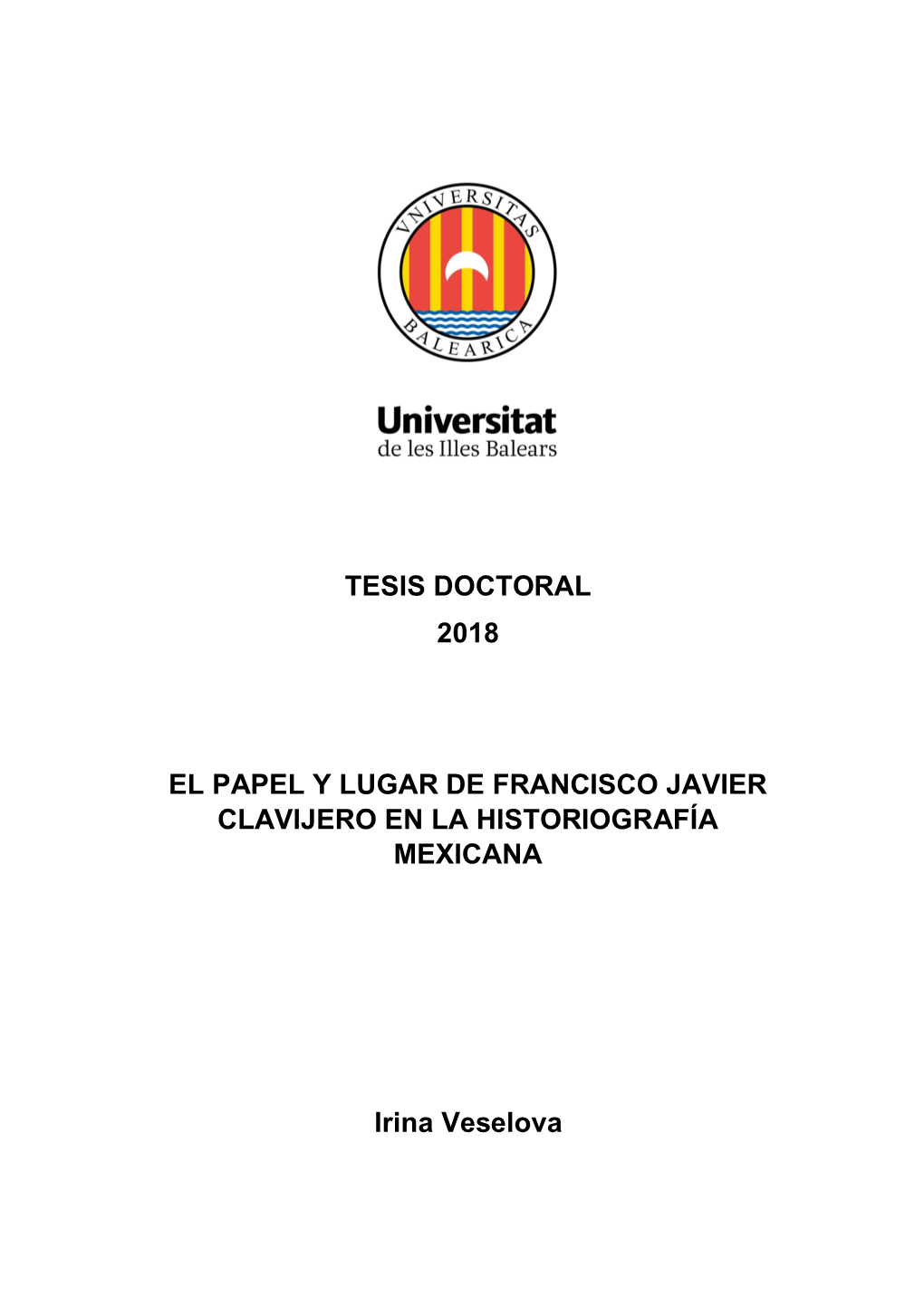 Tesis Doctoral 2018 El Papel Y Lugar De Francisco Javier