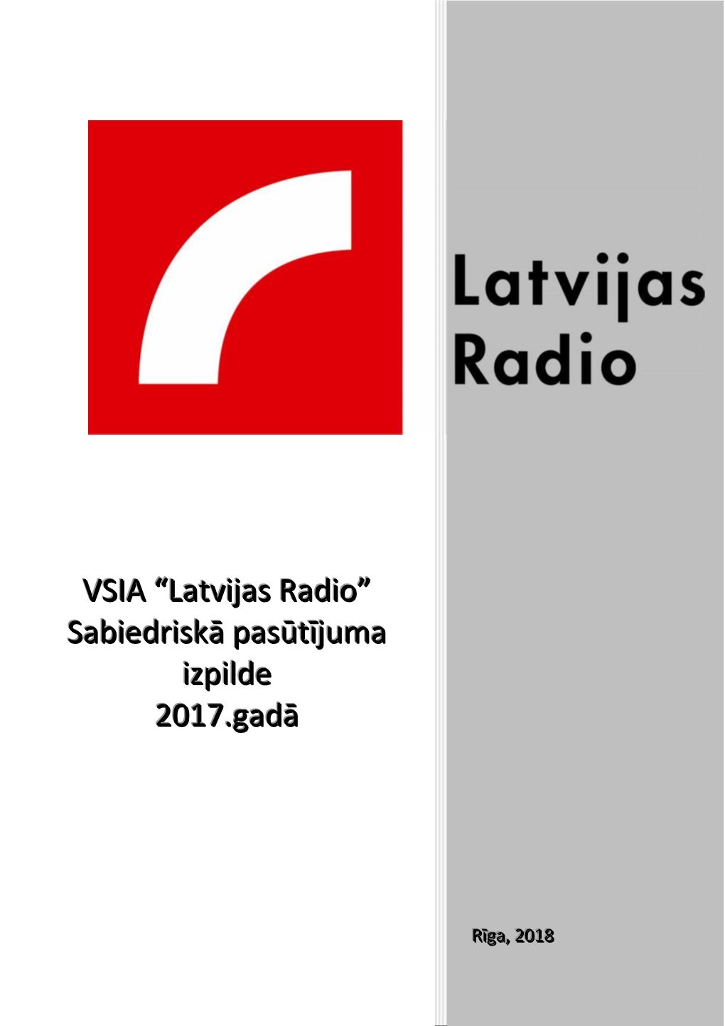 VSIA “Latvijas Radio” Sabiedriskā Pasūtījuma Izpilde 2017.Gadā