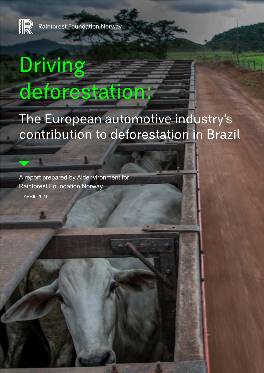 Driving Deforestation: the European Automotive Industry’S Contribution to Deforestation in Brazil