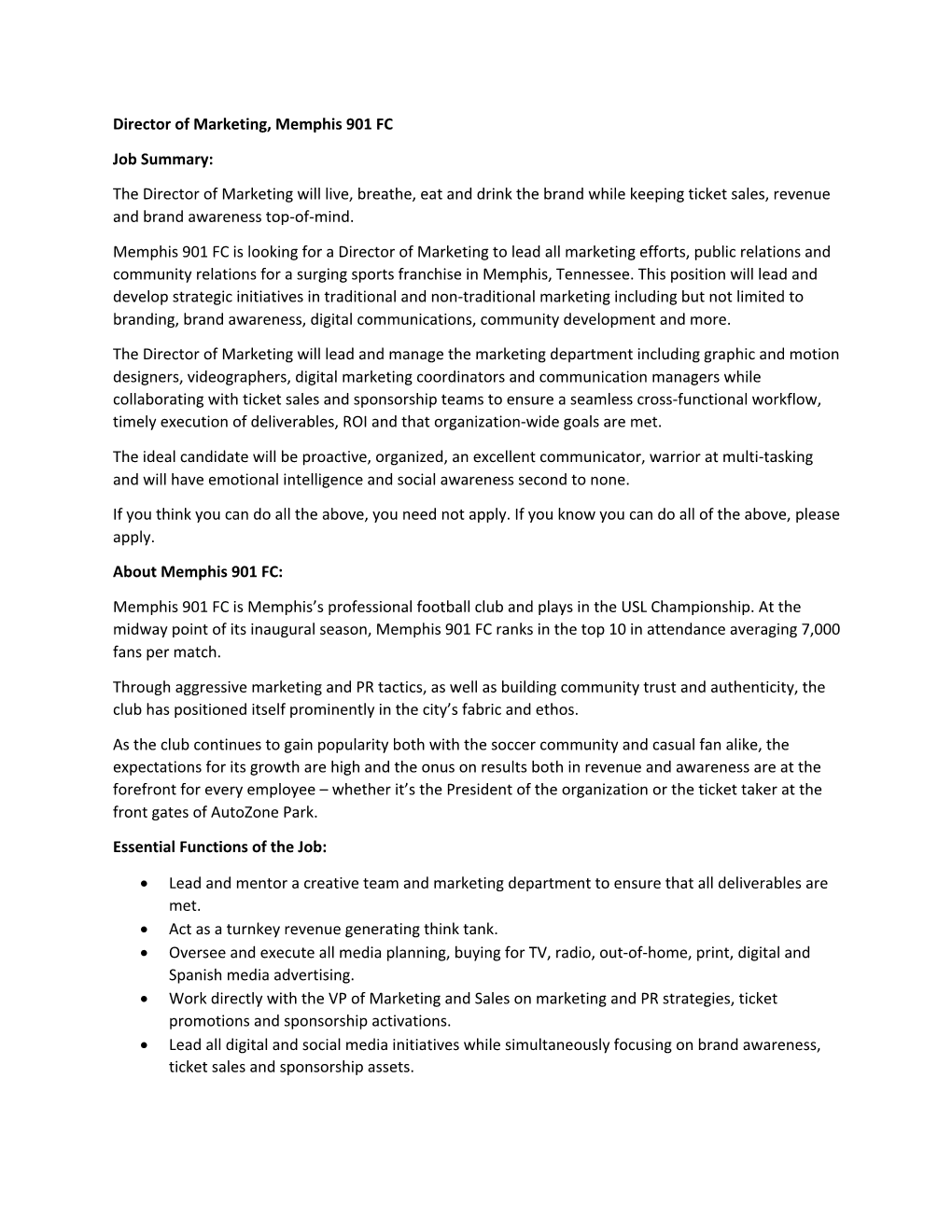 Director of Marketing, Memphis 901 FC Job Summary: the Director of Marketing Will Live, Breathe, Eat and Drink the Brand While