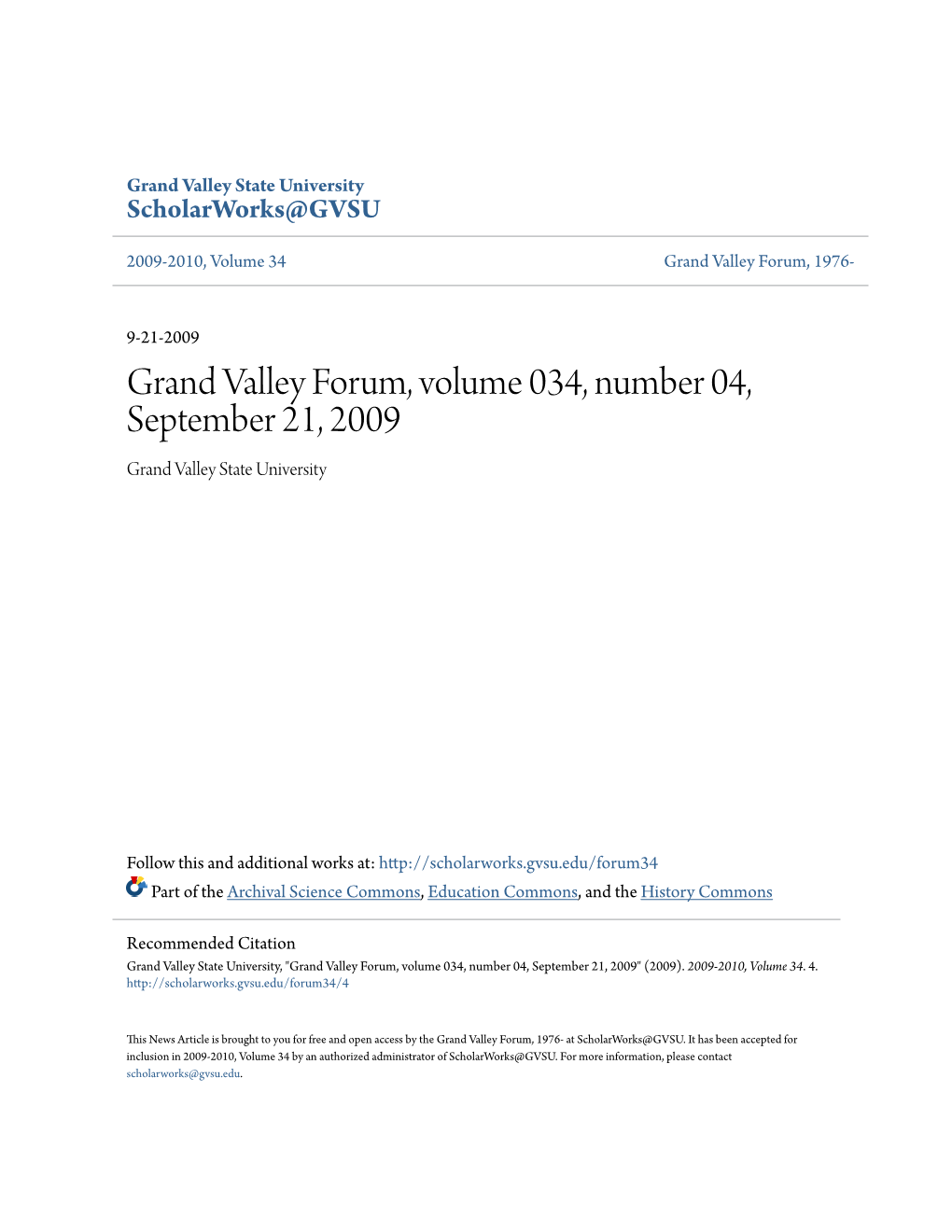 Grand Valley Forum, Volume 034, Number 04, September 21, 2009 Grand Valley State University