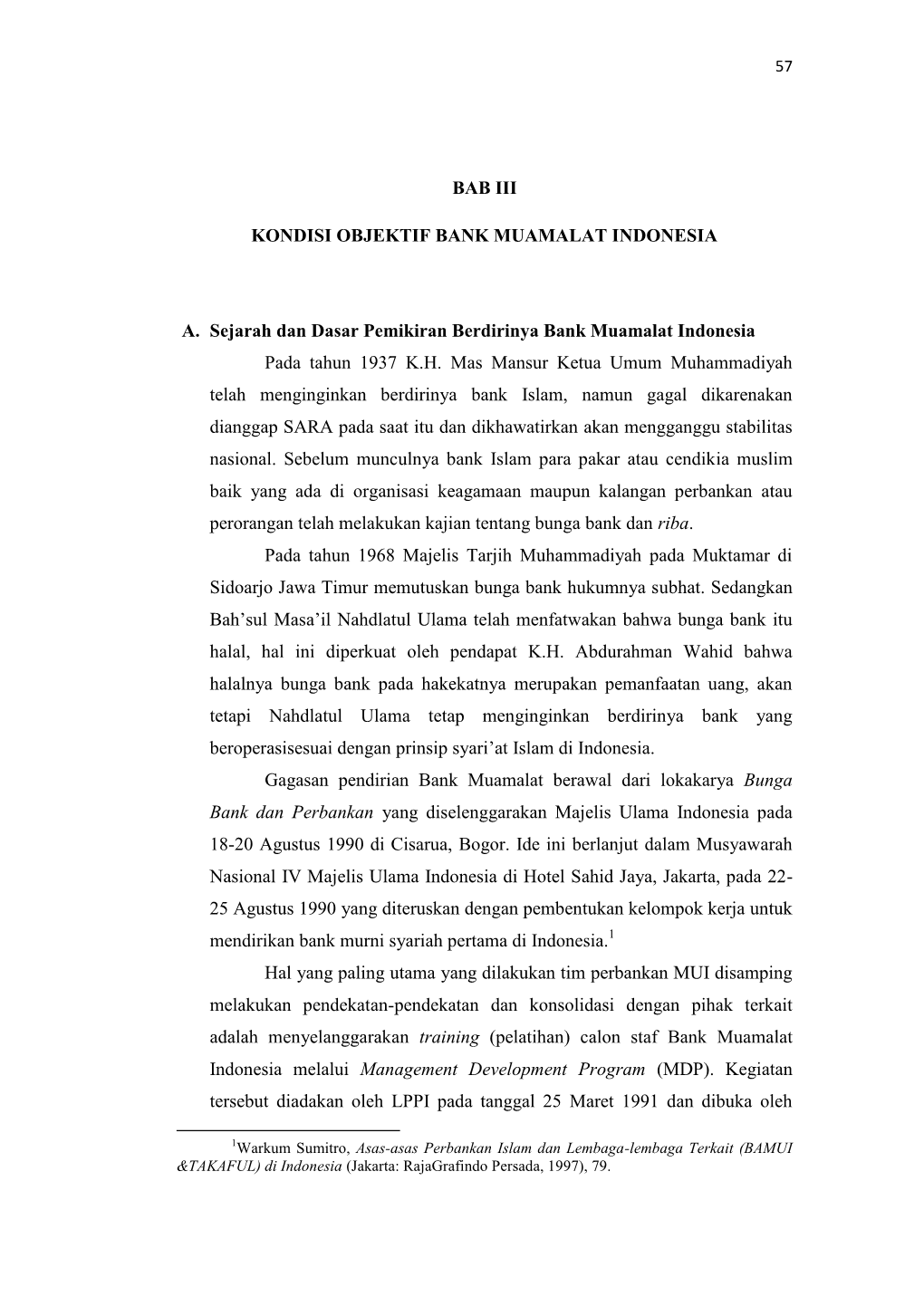 BAB III KONDISI OBJEKTIF BANK MUAMALAT INDONESIA A. Sejarah Dan Dasar Pemikiran Berdirinya Bank Muamalat Indonesia Pada Tahun 19