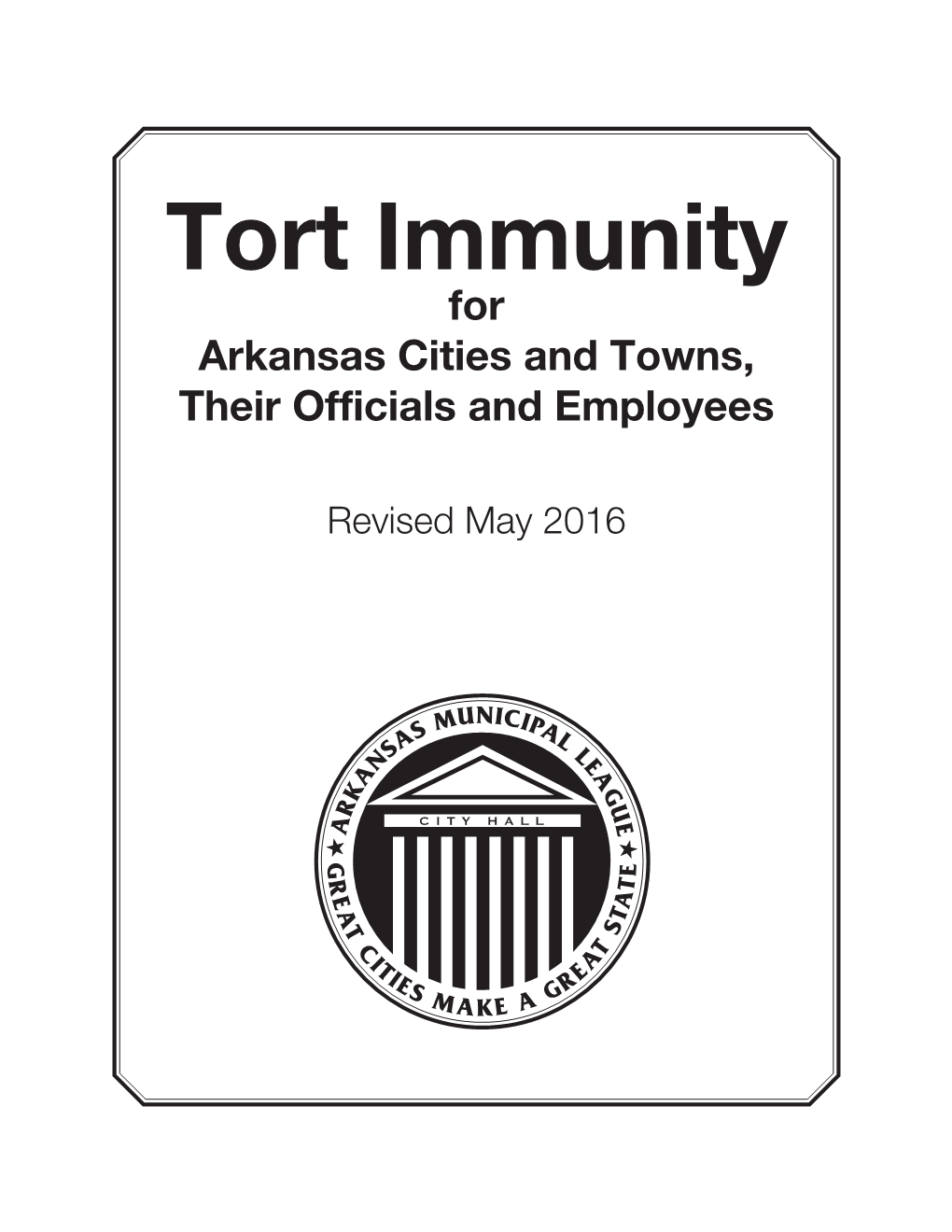 Tort Immunity for Arkansas Cities and Towns, Their Officials and Employees