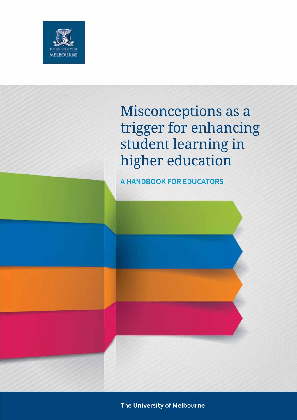 Misconceptions As a Trigger for Enhancing Student Learning in Higher Education