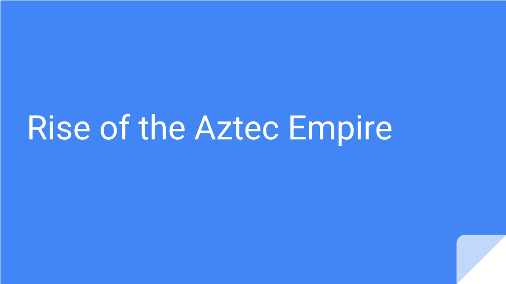 Rise of the Aztec Empire the Aztec Society in Transition