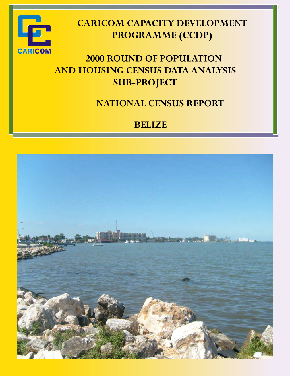 Belize National Census Report 2000 Round Of