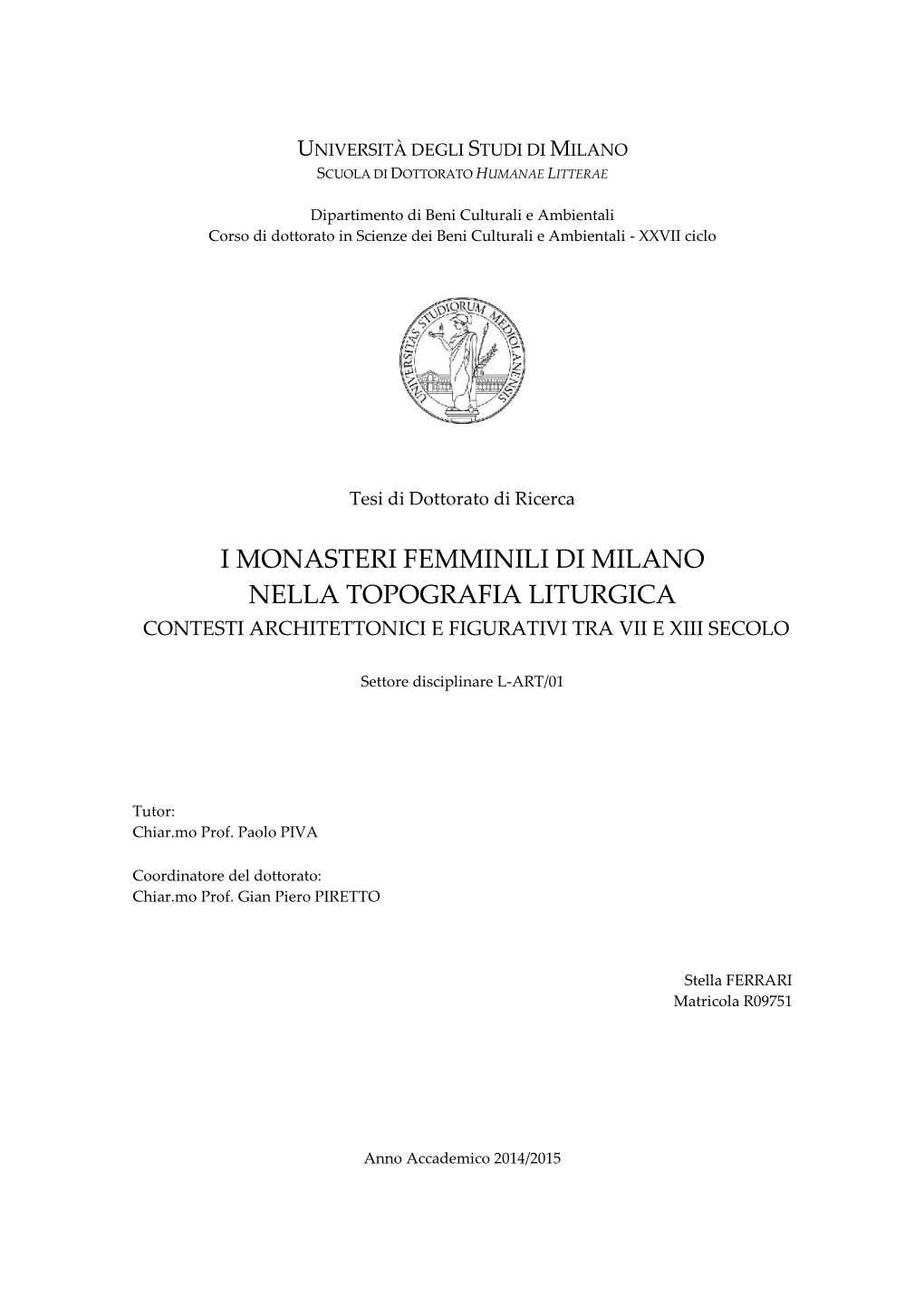 I Monasteri Femminili Di Milano Nella Topografia Liturgica Contesti Architettonici E Figurativi Tra Vii E Xiii Secolo