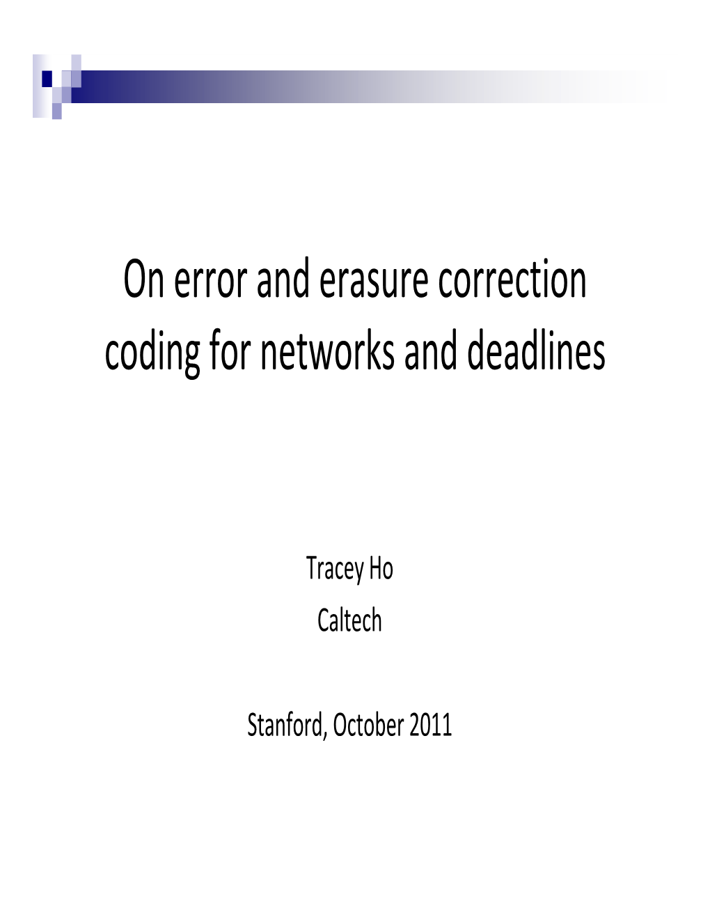 On Error and Erasure Correction Coding for Networks and Deadlines