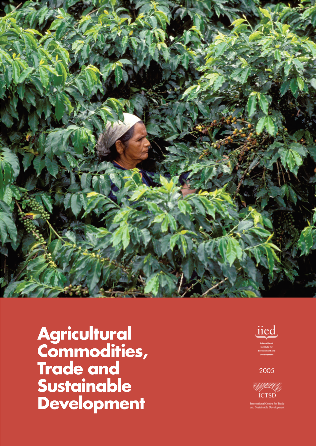 Agricultural Commodities, Trade and Sustainable Development