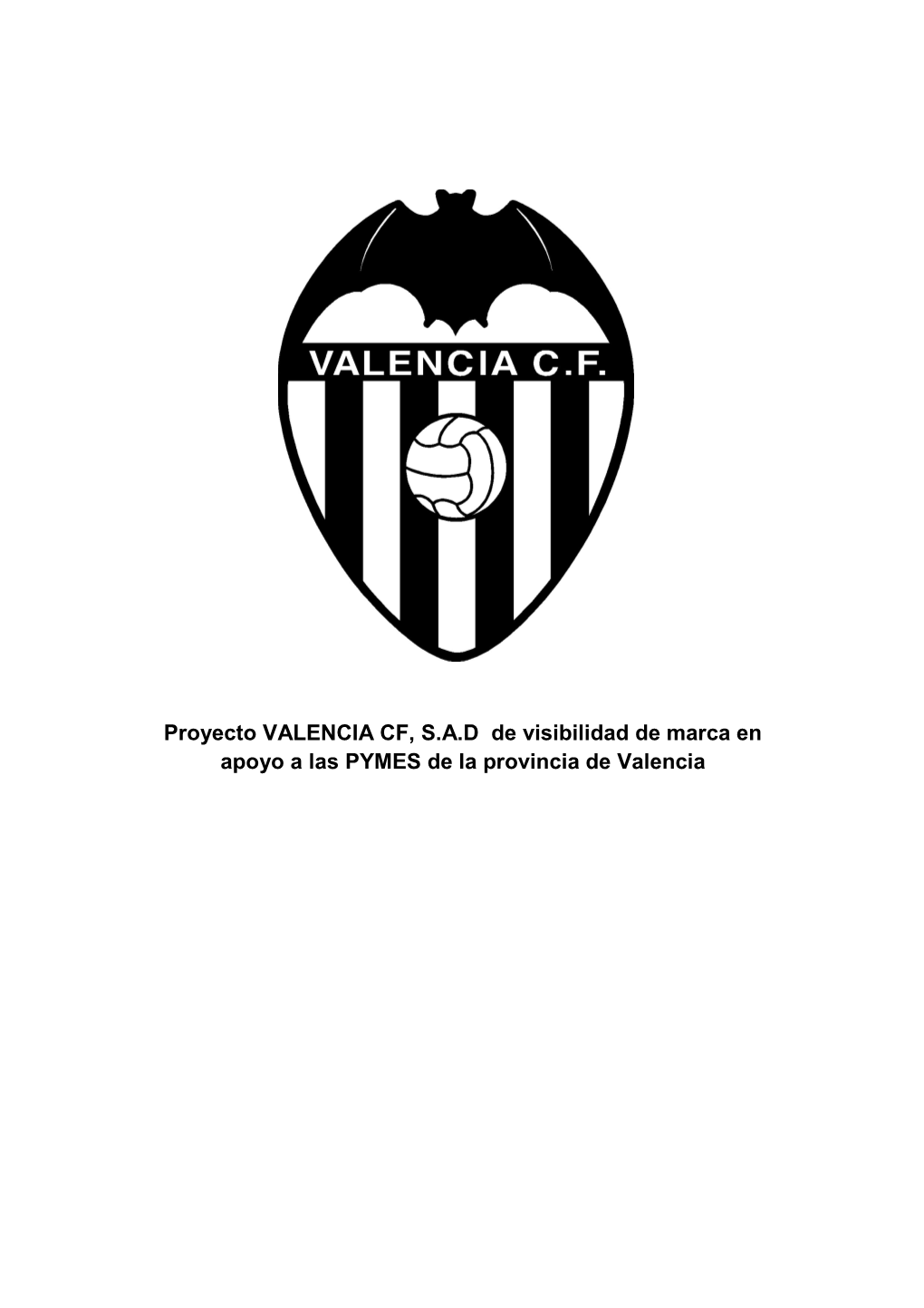 Proyecto VALENCIA CF, SAD De Visibilidad De Marca En Apoyo a Las