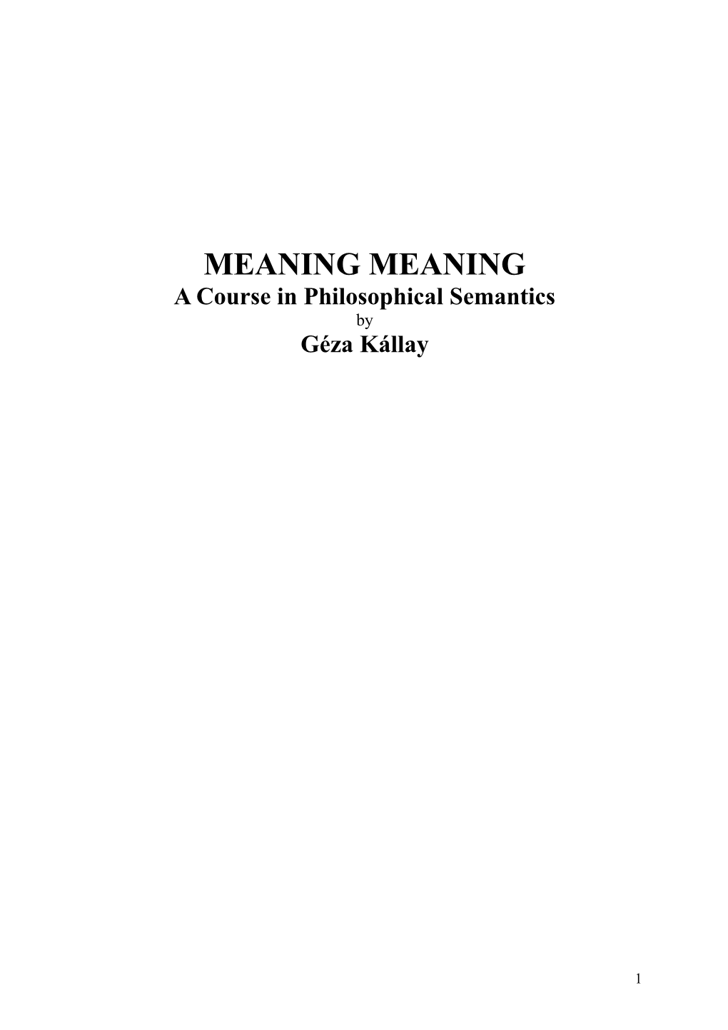 Chapter 1: Introduction: the Meaning of Meaning. 3